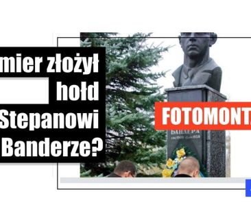 Zdjęcie Premiera Morawieckiego pod pomnikiem Stepana Bandery to fotomontaż - Featured image