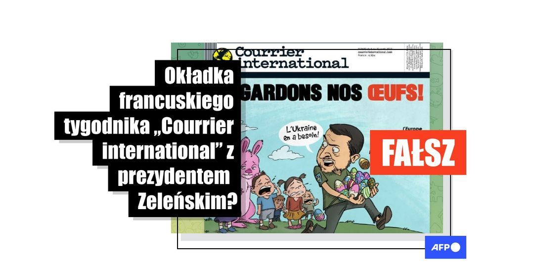 Nie, francuski tygodnik „Courrier International” nie opublikował okładki z prezydentem Zeleńskim z okazji Świąt Wielkanocnych - Featured image