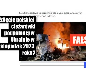 Zdjęcie przedstawia wypadek na autostradzie w Niemczech w 2017 roku, a nie podpalenie polskiej ciężarówki w Ukrainie - Featured image